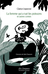 La femme qui a tué les poissons : et autres contes - Clarice Lispector