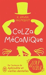 Colza mécanique - Karin Brunk Holmqvist