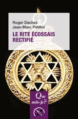Le rite écossais rectifié - Roger Dachez