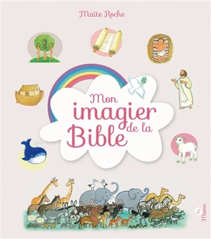 Mon imagier de la Bible - Maïte Roche