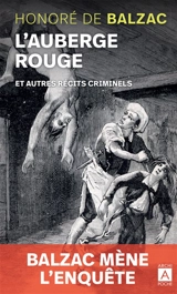 L'auberge rouge : et autres récits criminels - Honoré de Balzac