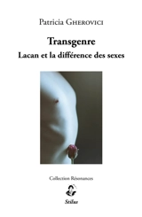 Transgenre : Lacan et la différence des sexes - Patricia Gherovici