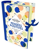 Pensées positives : 30 cartes pour rester résolument optimiste - Stéphanie Bouvet