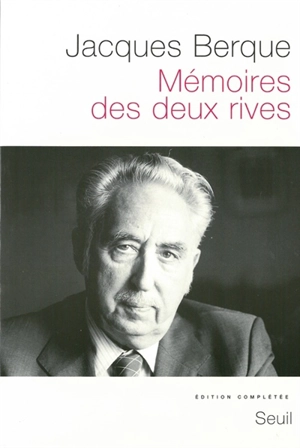 Mémoires des deux rives - Jacques Berque