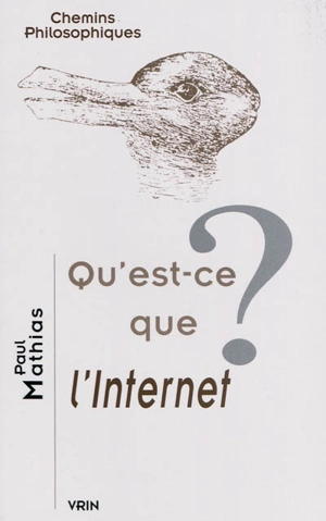 Qu'est-ce que l'Internet ? - Paul Mathias