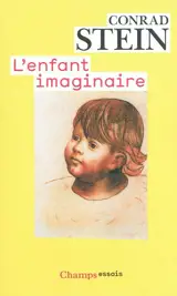 L'enfant imaginaire - Conrad Stein