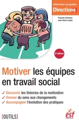Motiver les équipes en travail social - François Charleux