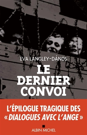 Le dernier convoi - Eva  Langley-Danos