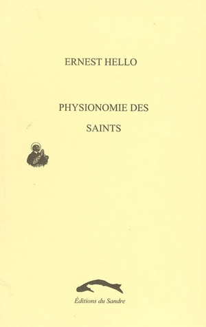 Physionomie des saints - Ernest Hello