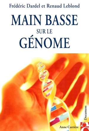 Main basse sur le génome - Frédéric Dardel