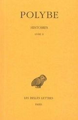 Histoires. Vol. 2. Livre II - Polybe