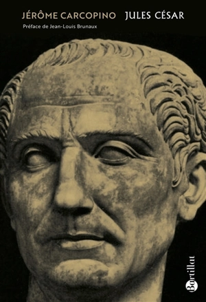 Jules César - Jérôme Carcopino