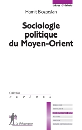 Sociologie politique du Moyen-Orient - Hamit Bozarslan