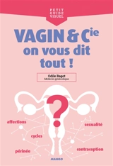 Vagin & Cie, on vous dit tout ! - Odile Bagot
