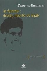 La femme : droits, liberté et hijab - Ali Khamenei