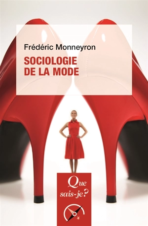La sociologie de la mode - Frédéric Monneyron
