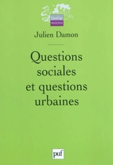 Questions sociales et questions urbaines - Julien Damon