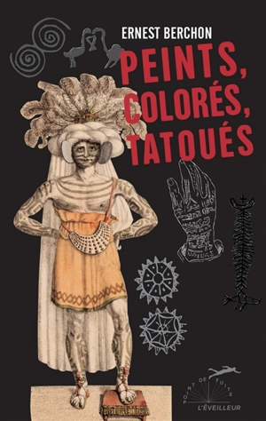 Peints, colorés, tatoués. Match au tafia - Ernest Berchon
