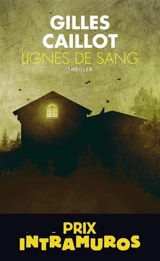 Lignes de sang : thriller - Gilles Caillot