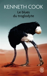 Le blues du troglodyte - Kenneth Cook