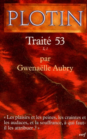 Les écrits de Plotin. Vol. 2004. Traité 53 : I,1 - Plotin