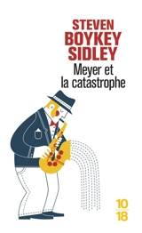 Meyer et la catastrophe - Steven Boykey Sidley