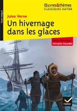 Un hivernage dans les glaces - Jules Verne