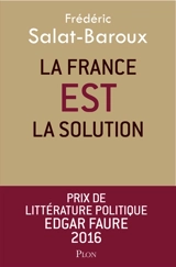 La France est la solution - Frédéric Salat-Baroux
