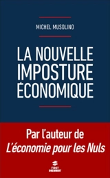 La nouvelle imposture économique - Michel Musolino