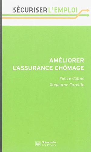 Améliorer l'assurance chômage - Pierre Cahuc