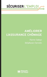 Améliorer l'assurance chômage - Pierre Cahuc