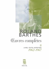 Oeuvres complètes : livres, textes, entretiens. Vol. 2. 1962-1967 - Roland Barthes