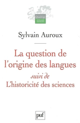 La question de l'origine des langues. L'historicité des sciences - Sylvain Auroux