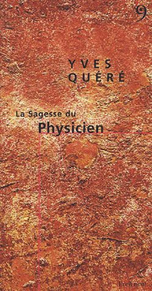 La sagesse du physicien - Yves Quéré