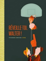 Réveille-toi, Walter ! - Lorraine Francis