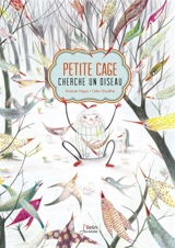 Petite cage cherche un oiseau - Rodoula Pappa
