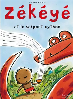 Zékéyé. Zékéyé et le serpent python - Nathalie Dieterlé
