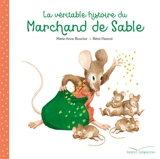 La véritable histoire du marchand de sable - Marie-Anne Boucher