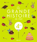 La grande histoire de mes 4 ans - Claire Renaud