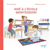 Noé à l'école Montessori - Karine Surugue