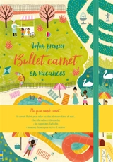 Mon premier bullet carnet : en vacances - Minna Lacey