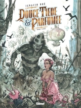 Douce, tiède et parfumée. Vol. 1. Le doute - Ignacio Noé