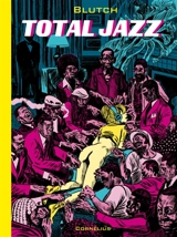 Total jazz : histoires musicales - Blutch