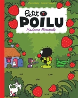 Petit Poilu. Madame Minuscule - Céline Fraipont