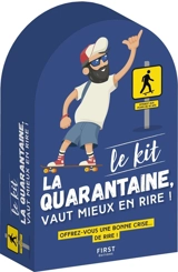 Le kit la quarantaine, vaut mieux en rire ! : offrez-vous une bonne crise... de rire ! - Frédéric Pouhier