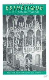 Esthétique : tous les hommes sont des artistes - Friedrich Daniel Ernst Schleiermacher