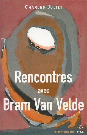 Rencontres avec Bram Van Velde - Charles Juliet