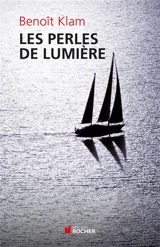 Les perles de lumière - Benoît Klam
