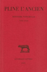 Histoire naturelle. Vol. 33. Livre XXXIII - Pline l'Ancien