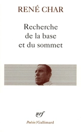 Recherche de la base et du sommet - René Char